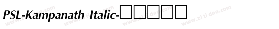 PSL-Kampanath Italic字体转换